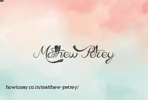 Matthew Petrey