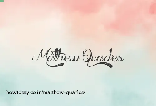 Matthew Quarles