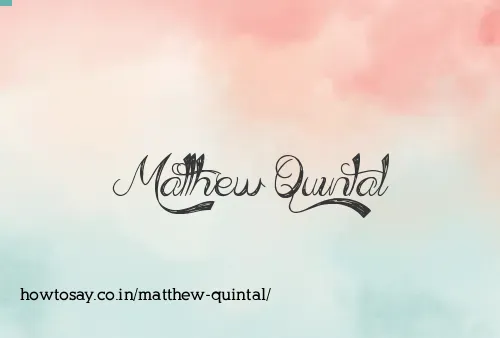 Matthew Quintal
