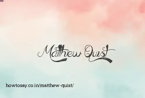 Matthew Quist