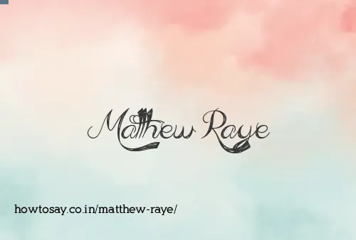 Matthew Raye