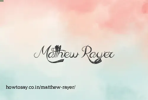 Matthew Rayer