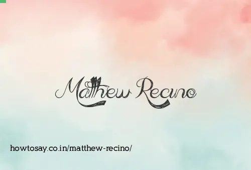 Matthew Recino
