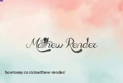 Matthew Render