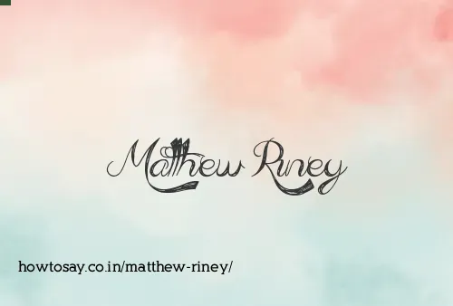 Matthew Riney