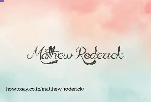 Matthew Roderick