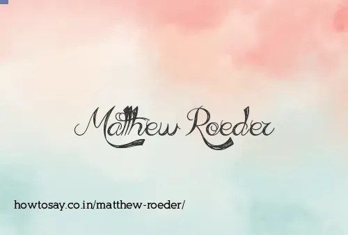 Matthew Roeder