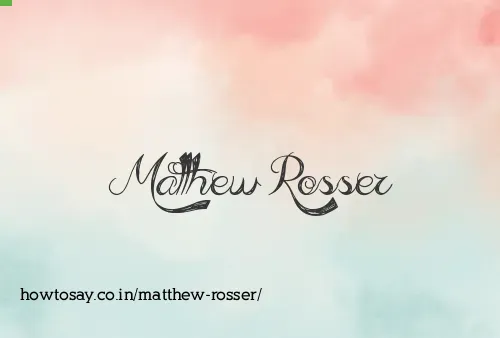 Matthew Rosser