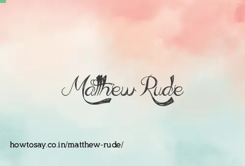 Matthew Rude