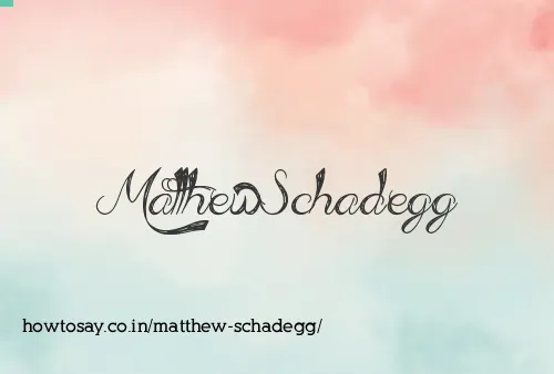 Matthew Schadegg