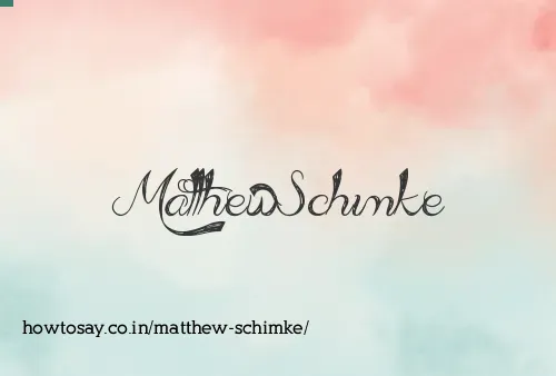 Matthew Schimke