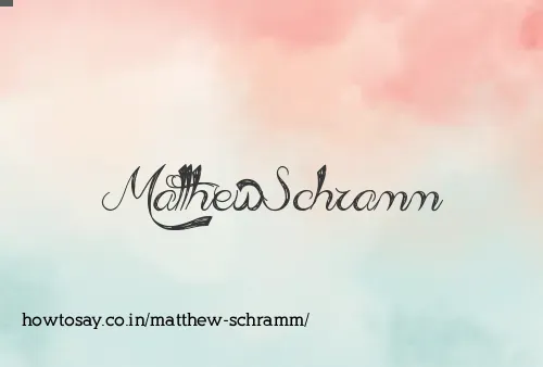 Matthew Schramm