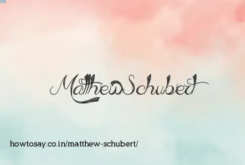 Matthew Schubert