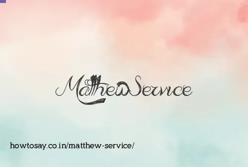 Matthew Service