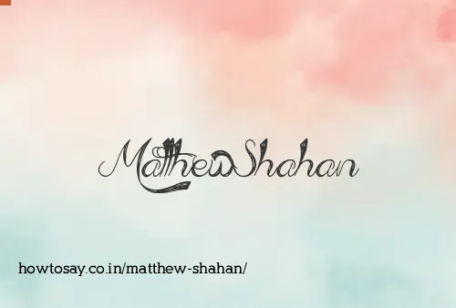 Matthew Shahan