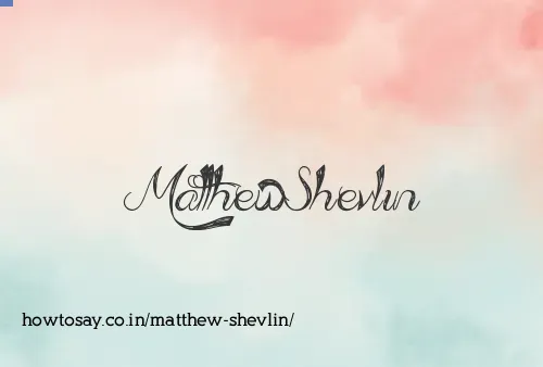 Matthew Shevlin