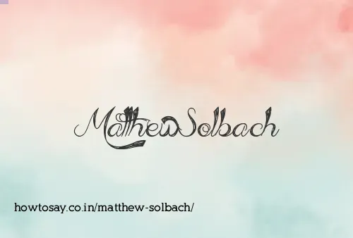 Matthew Solbach