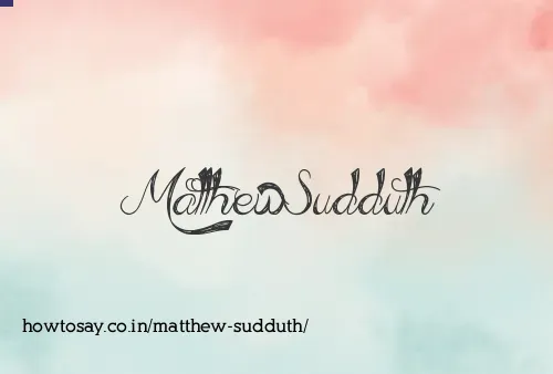 Matthew Sudduth