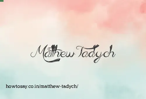 Matthew Tadych