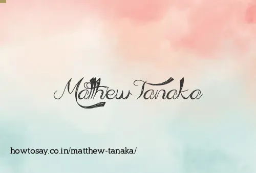 Matthew Tanaka