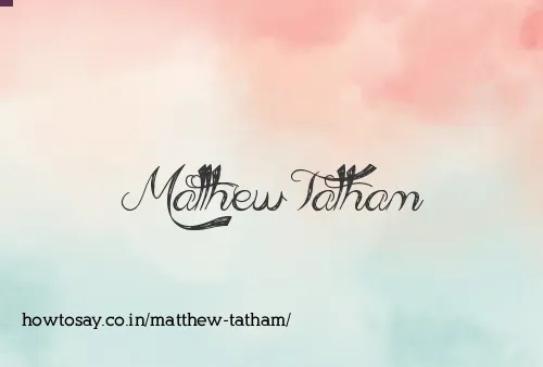 Matthew Tatham