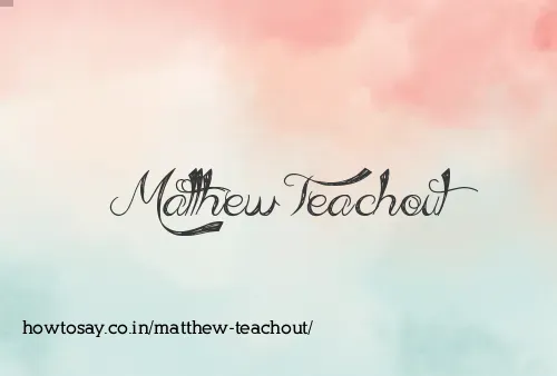 Matthew Teachout
