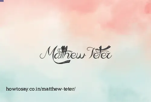 Matthew Teter