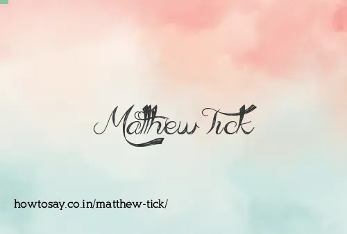 Matthew Tick