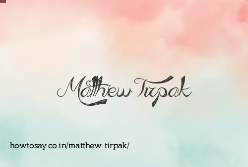Matthew Tirpak