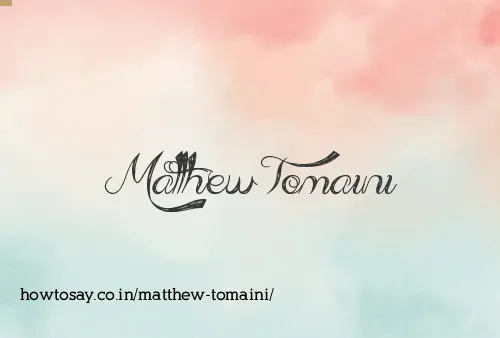 Matthew Tomaini