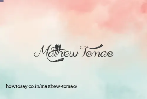 Matthew Tomao