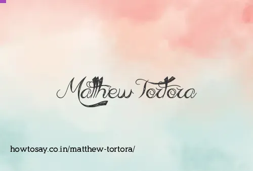 Matthew Tortora