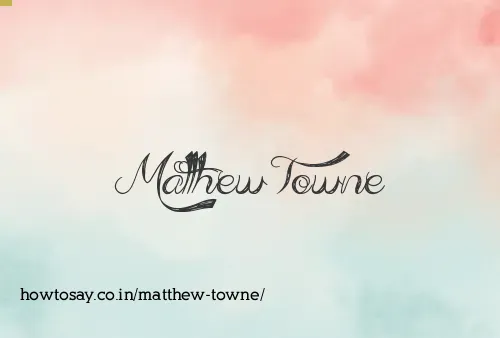 Matthew Towne