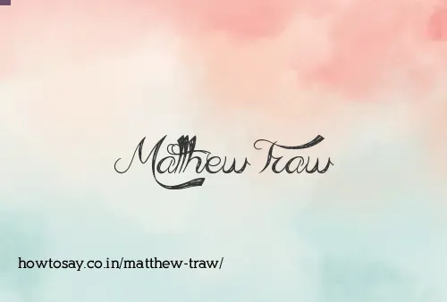 Matthew Traw