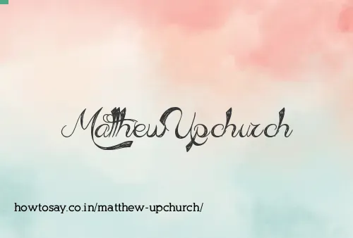 Matthew Upchurch