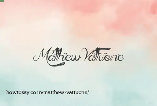 Matthew Vattuone