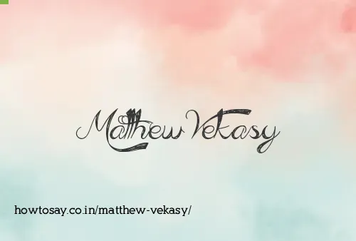 Matthew Vekasy