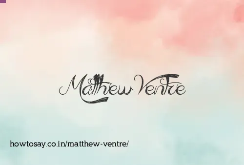 Matthew Ventre