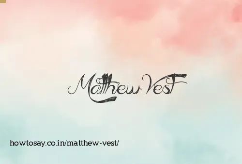 Matthew Vest