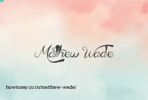 Matthew Wade