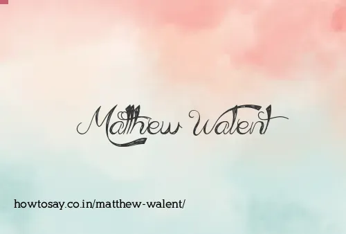 Matthew Walent