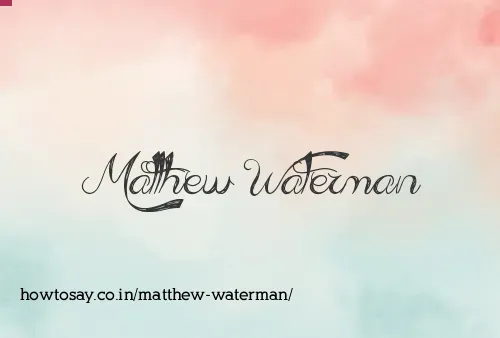 Matthew Waterman