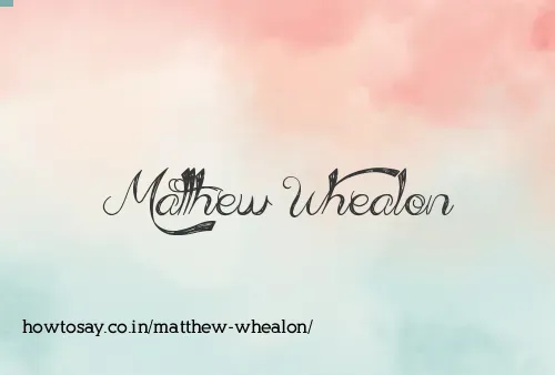 Matthew Whealon