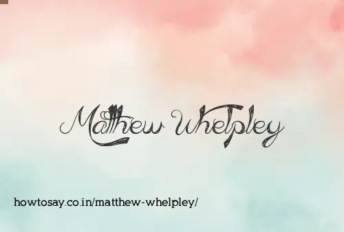 Matthew Whelpley