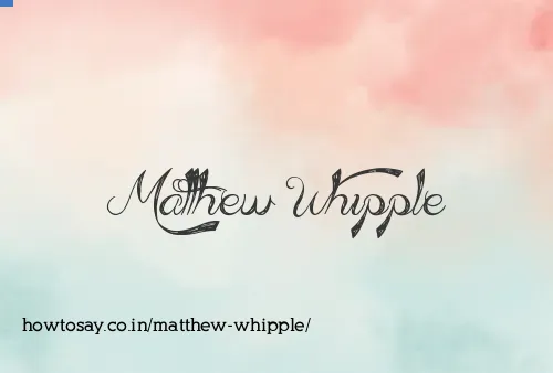 Matthew Whipple