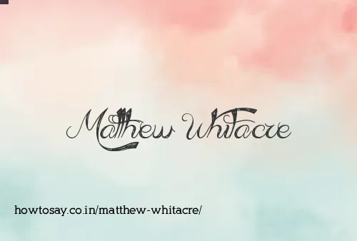 Matthew Whitacre