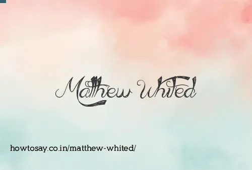 Matthew Whited