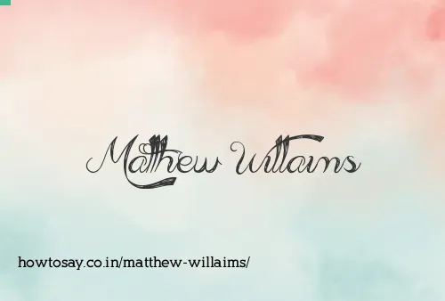 Matthew Willaims