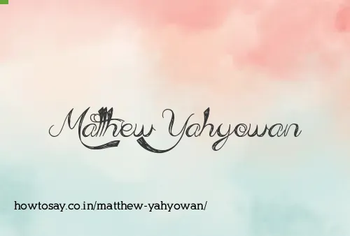 Matthew Yahyowan