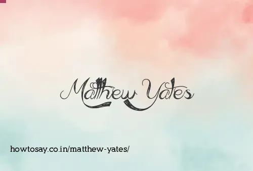 Matthew Yates